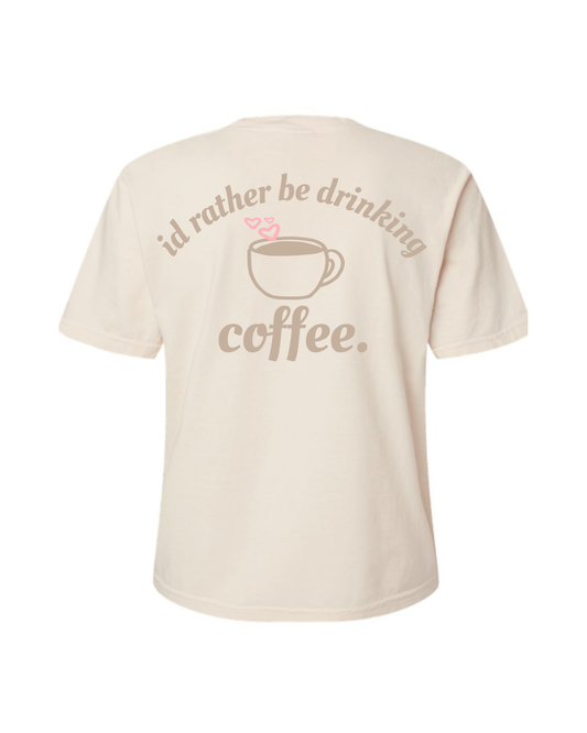 PREORDER- i'd rather be drinking coffee.