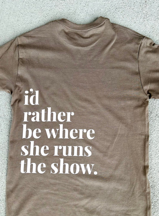i’d rather be where she runs the show