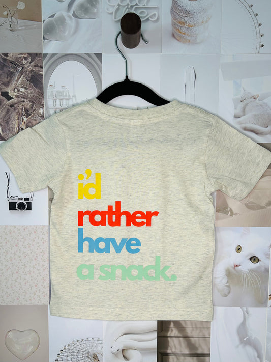 I’d rather have a snack tee
